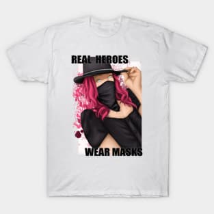 Real Heroes Wear Masks T-Shirt